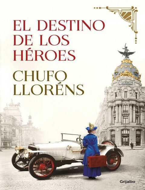 Portada de la novela "El destino de los héroes" de Chufo Lloréns