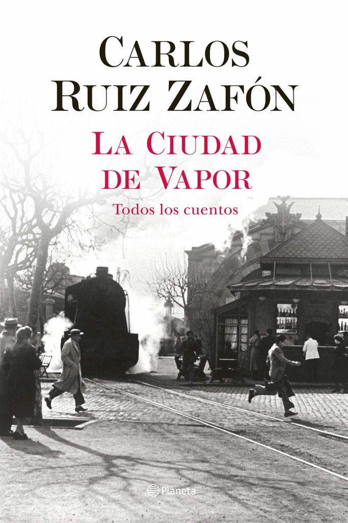 'La ciudad de vapor' El último legado de Zafón 1 Portada de 'La ciudad de vapor' de Carlos Ruiz Zafón