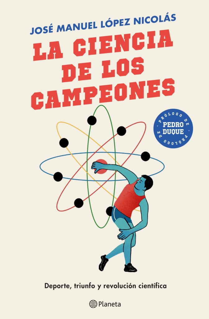 'La ciencia de los campeones' deporte y revolución científica 1 Portada de La ciencia de los campeones de José Manuel López Nicolás
