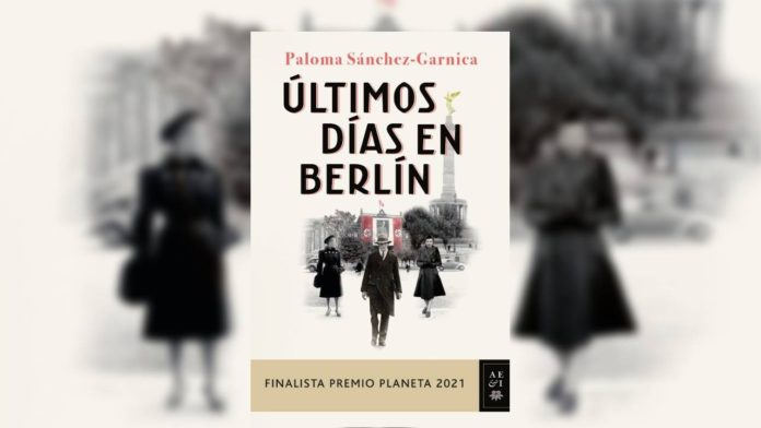 Reseña de 'Últimos días en Berlín' de Paloma Sánchez-Garnica