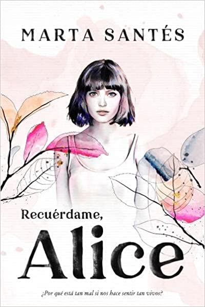 Portada de 'Recuérdame, Alice' de Marta Santés