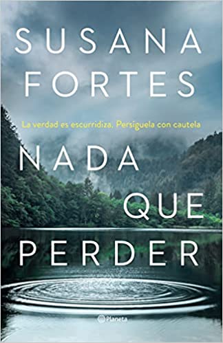 Portada de 'Nada que perder' la última novela de Susana Fortes