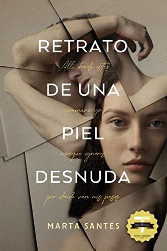 Portada de 'Retrato de una piel desnuda' de Marta Santés. Novela ganadora de la VII Premio Romántica de Titania
